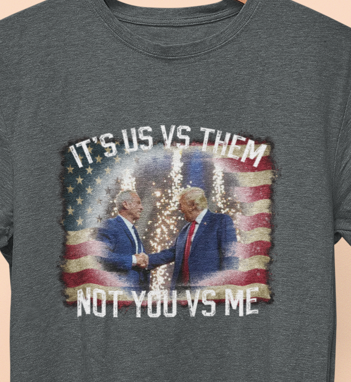 It's Us VS Them, Not You VS Me T-Shirt