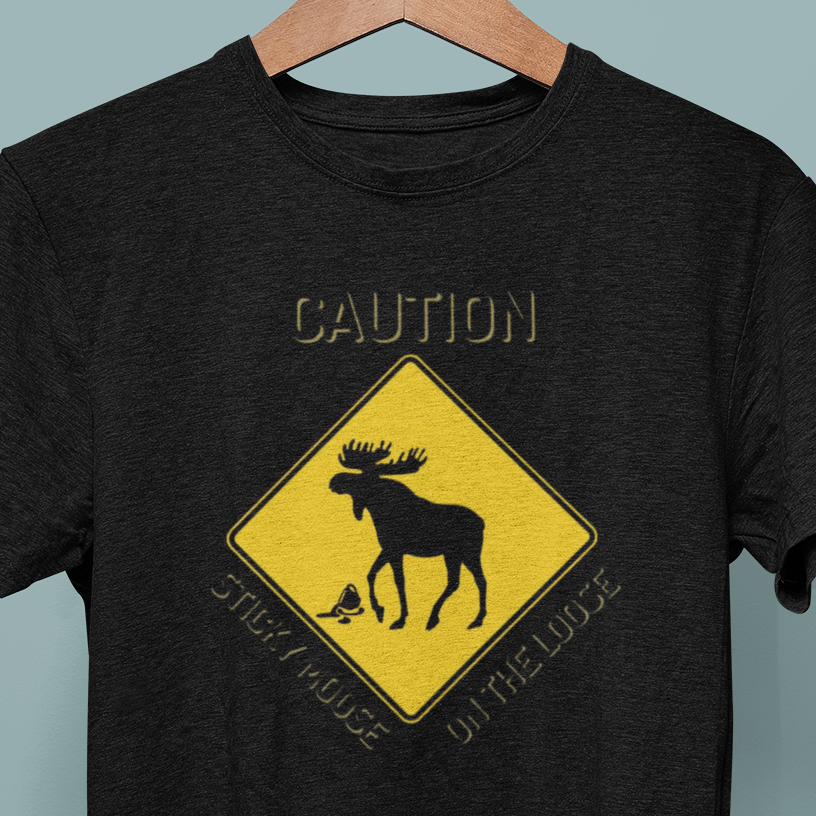Caution Sticky Moose T-shirt