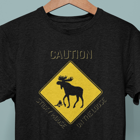 Caution Sticky Moose T-shirt
