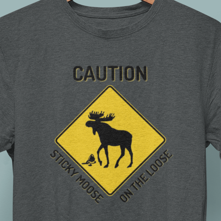 Caution Sticky Moose T-shirt