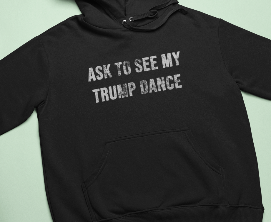 Ask to See My Dance Independent Sweatshirt Hoodies