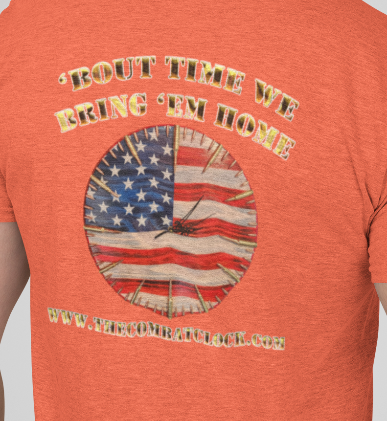 Combat Clock's "'BOUT TIME WE BRING 'EM HOME' T-SHIRT