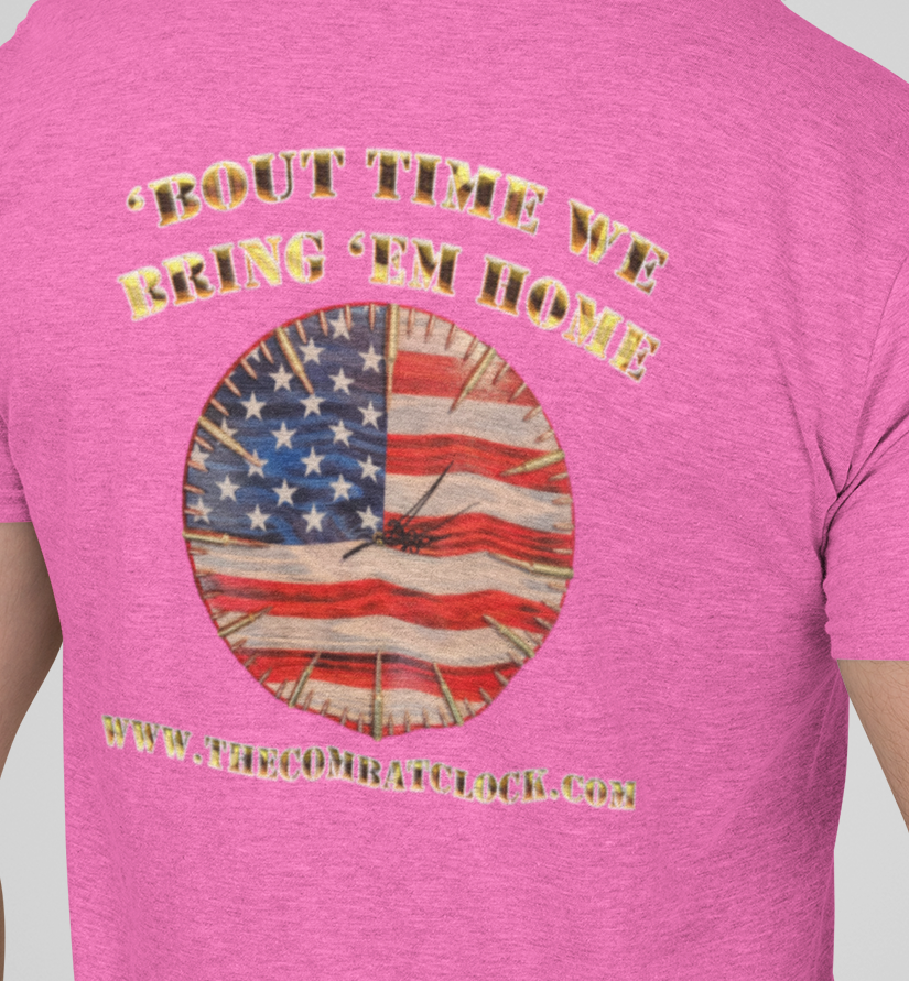 Combat Clock's "'BOUT TIME WE BRING 'EM HOME' T-SHIRT