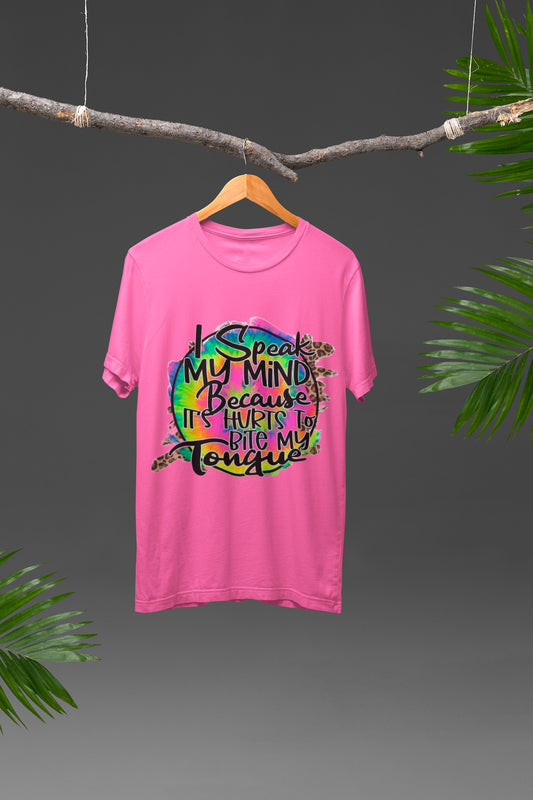 I Speak My Mind, Because It Hurts To Bite My Toungue, Womens T-shirt and Tank Top