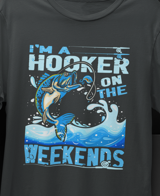 I'm a Hooker On The Weekends, Fishing T-shirt