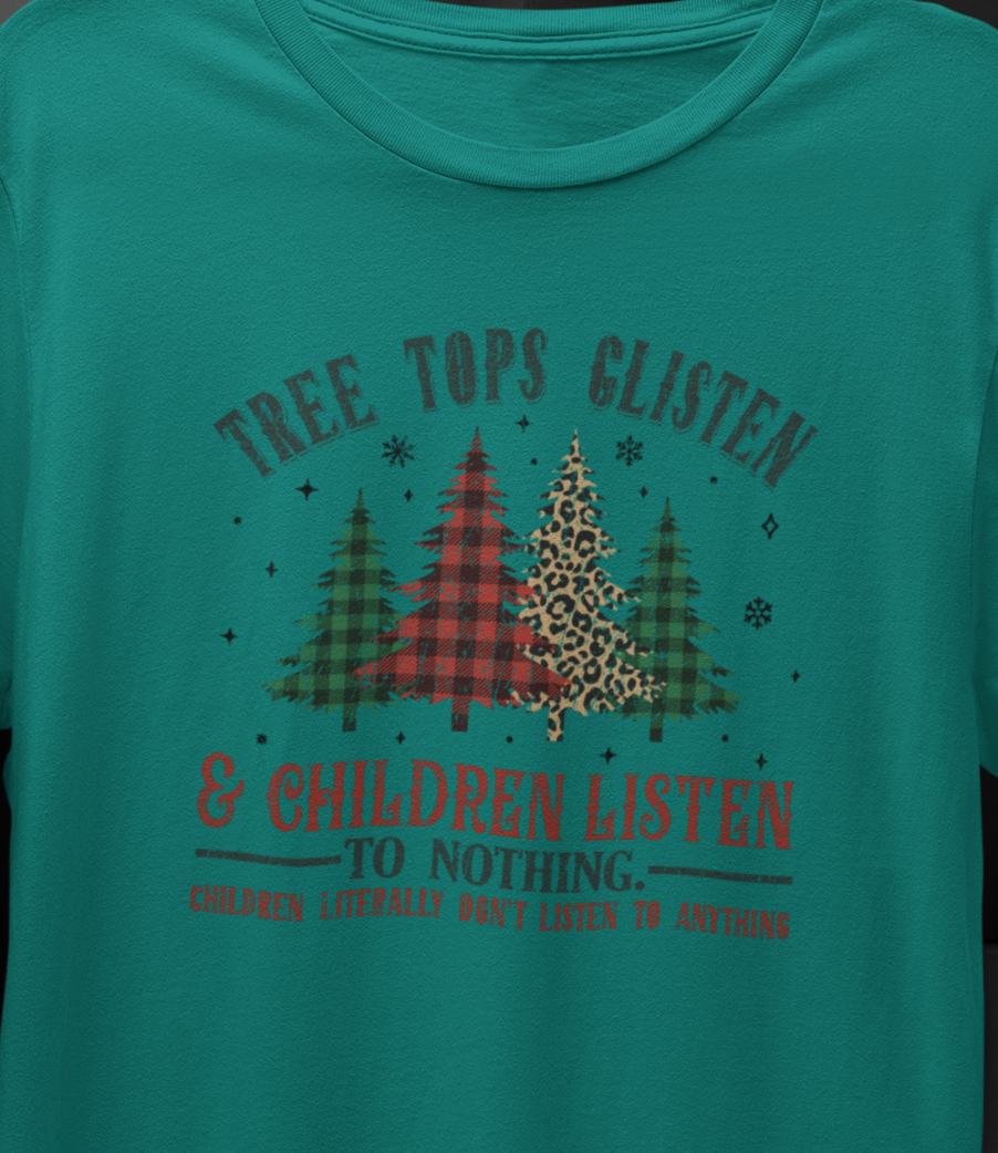 Tree Tops Glisten & Children Listen, to Nothing T-shirt