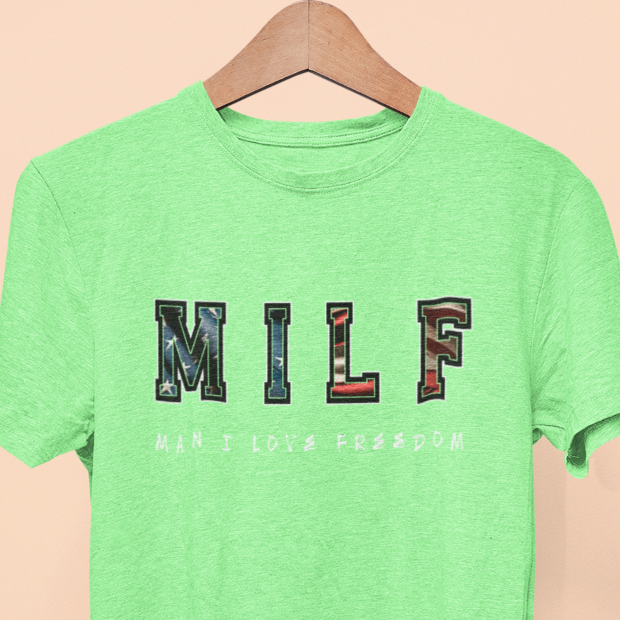 MILF, MAN I LOVE FREEDOM T-Shirt