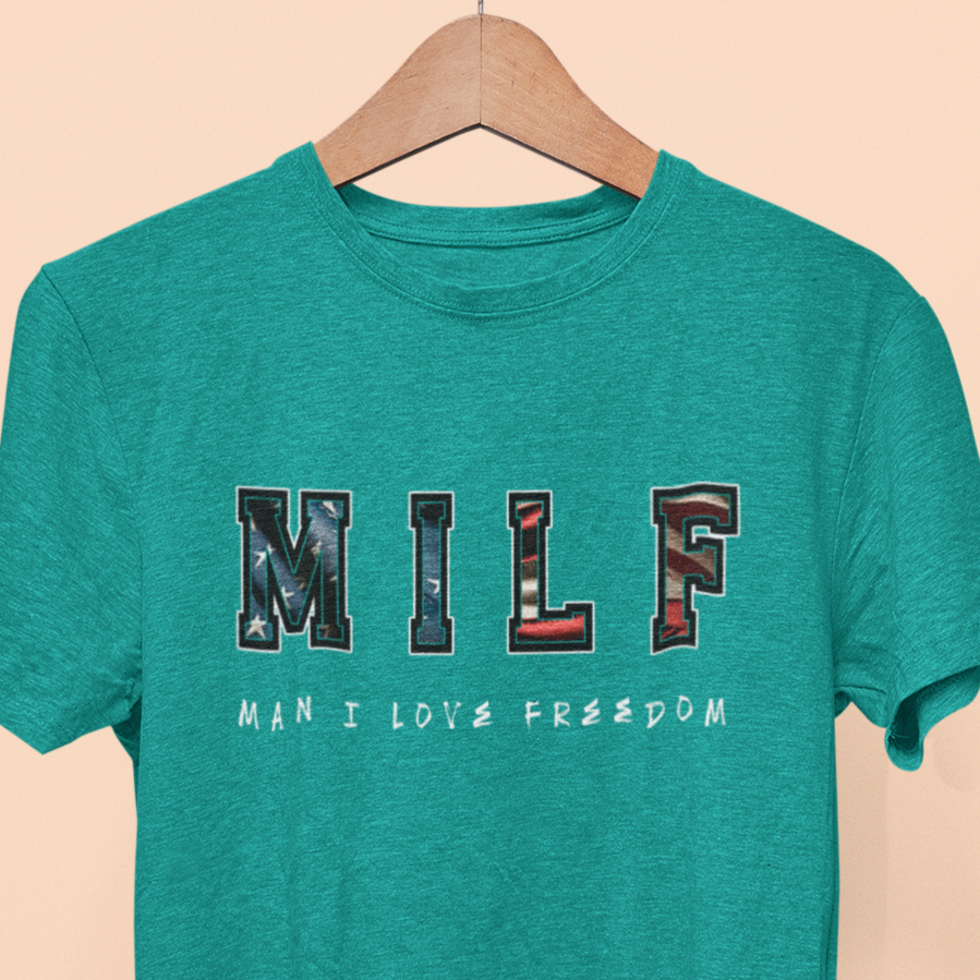 MILF, MAN I LOVE FREEDOM T-Shirt