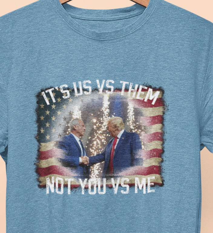 It's Us VS Them, Not You VS Me  T-Shirt