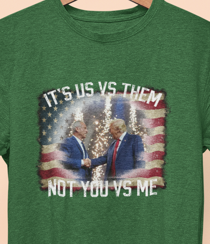 It's Us VS Them, Not You VS Me  T-Shirt