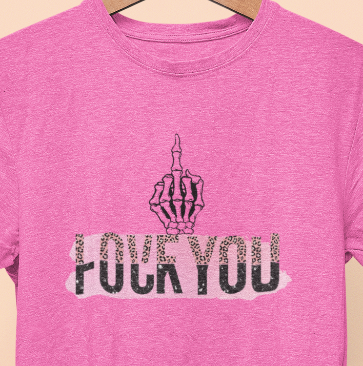 Love You F%$# You  T-shirt