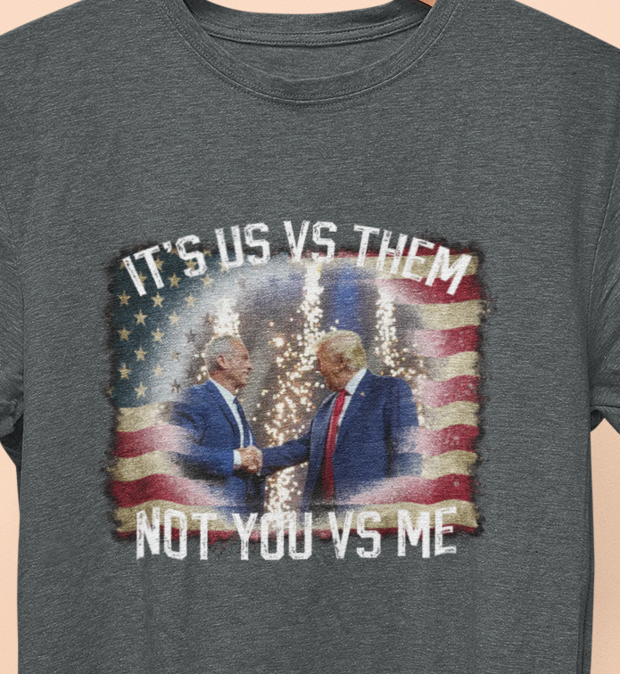 It's Us VS Them, Not You VS Me  T-Shirt