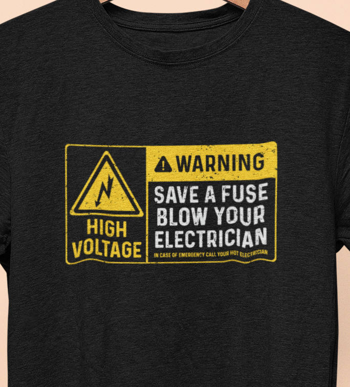 Save a fuse, B&^% a Electrician, Menswear Tops