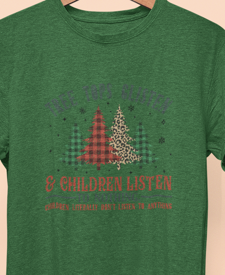 Tree Tops Glisten & Children Listen, to Nothing T-shirt