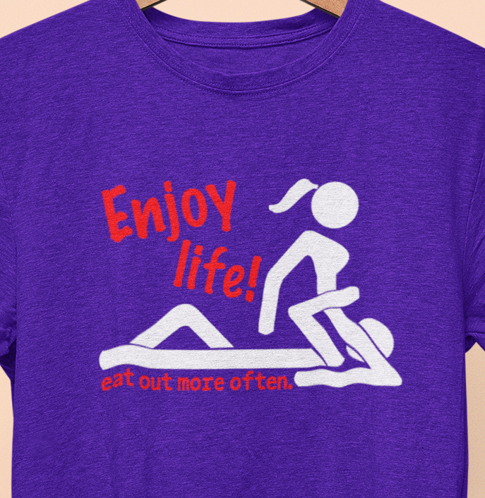 Enjoy Life, Eat Out More Often T-Shirt