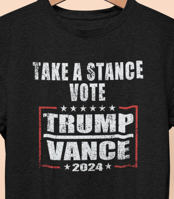 Take a Stance Vote Trump Vance 2024  T-Shirt