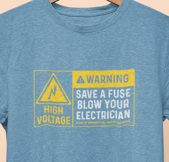 Save a fuse, B&^% a Electrician, Menswear Tops