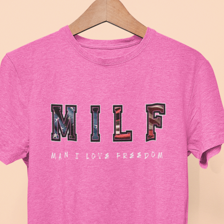 MILF, MAN I LOVE FREEDOM T-Shirt