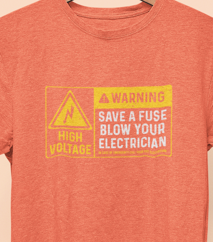 Save a fuse, B&^% a Electrician, Menswear Tops