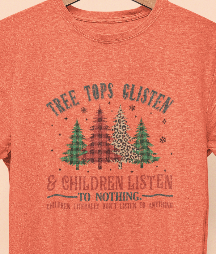 Tree Tops Glisten & Children Listen, to Nothing T-shirt