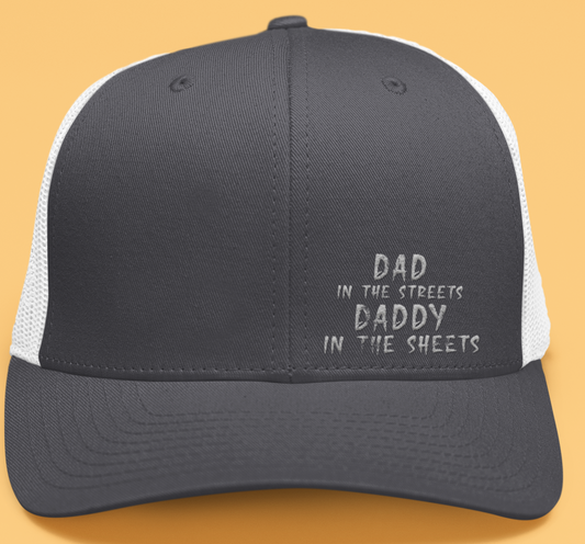 Dad in the Streets, Daddy in the Sheets Richardson Hats,