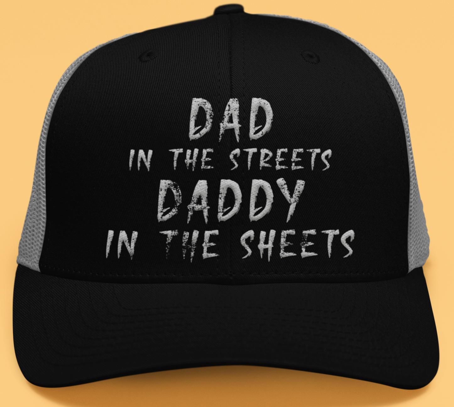 Dad in the Streets, Daddy in the Sheets Richardson Hats,