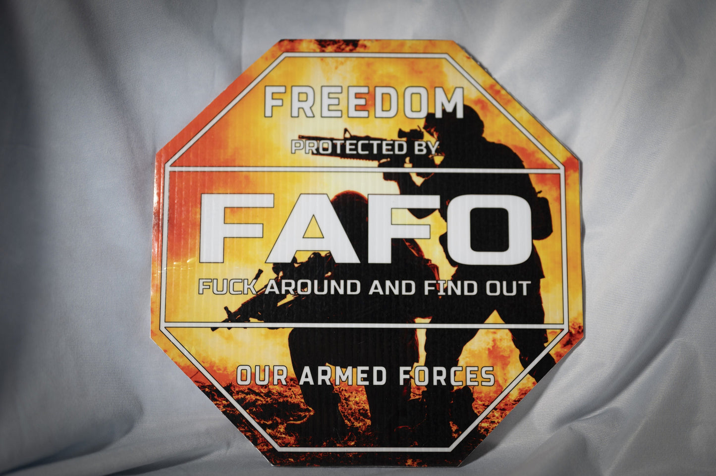 FAFO Sublimated Vinyl Yard signs, 11 3/4" Octagon, with a variety of patterns available, Patriotic, Humorous, Funny, Security.  Sturdy