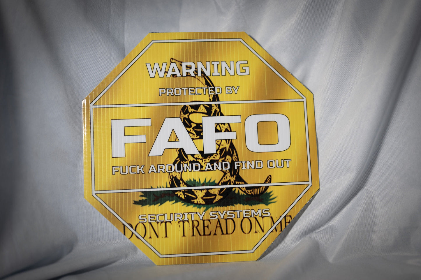 FAFO Sublimated Vinyl Yard signs, 11 3/4" Octagon, with a variety of patterns available, Patriotic, Humorous, Funny, Security.  Sturdy